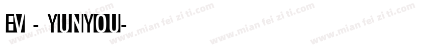 Ev - YunYou字体转换